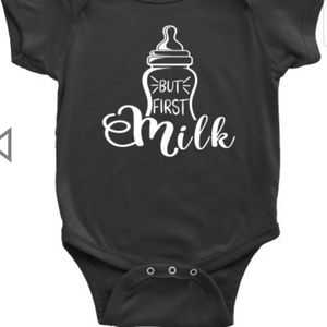 But First Milk Onsie